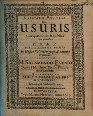 Disputatio Politica De Usuris An & quatenus in Republica sint permissae?