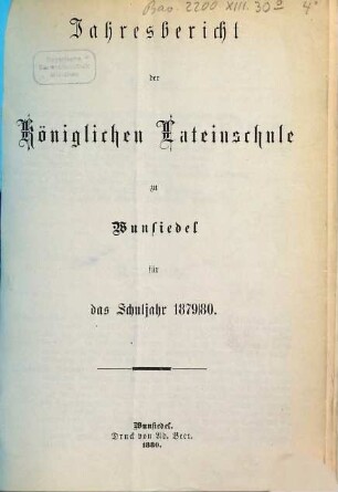 Jahresbericht über die Königl. Lateinschule zu Wunsiedel für das Schuljahr .... 1879/80