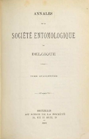 Annales de la Société Entomologique de Belgique. 40. 1896