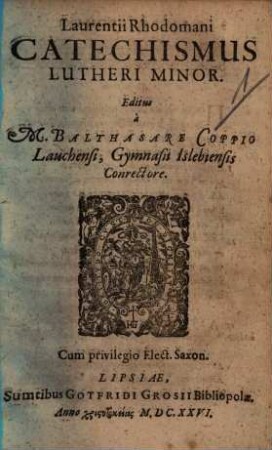 Laurentii Rhodomani Catechismus Lutheri minor
