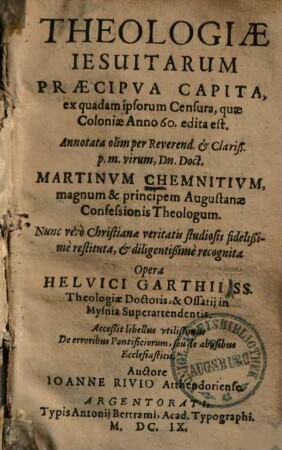 Theologiae Iesuitarum praecipua capita : ex quadam ipsorum censura, quae Coloniae Anno 60 edita est