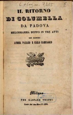 Il ritorno di Columella da Padova : melodramma buffo in tre atti