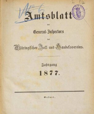 Amtsblatt des General-Inspectors des Thüringischen Zoll- und Handelsvereins. 1877