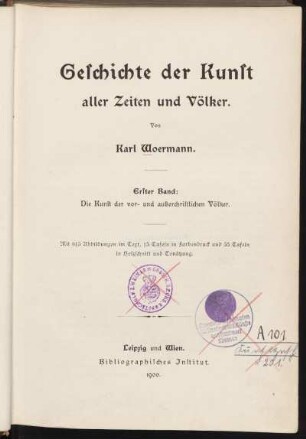 Bd. 1: Die Kunst der vor- und außerchristlichen Völker : mit 615 Abbildungen im Text, 15 Tafeln in Farbendruck und 35 Tafeln in Holzschnitt und Tonsätzung