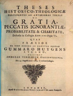 Theses Historico-Theologicae Pertinentes Ad Anteriores Theses De Gratia, Peccatis Ignorantiae, Probabilitate & Charitate