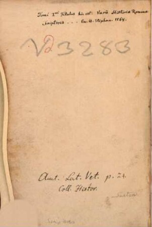 Varii Historiae Romanae Scriptores : partim Graeci, partim Latini, in vnum velut corpus redacti, De rebus gestis ab Vrbe condita, vsque ad imperii Constantinopolin translati tempora. [3], C. Svet. Tranqvillvs. Ael. Spartianvs. Ivl. Capitolinvs. Ael. Lampridivs. Vvlcat. Gallicanvs. Flav. Vopiscvs. Trebell. Pollio ...