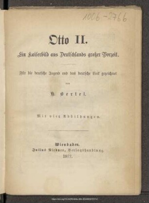Otto II. : ein Kaiserbild aus Deutschlands großer Vorzeit : für die deutsche Jugend und das deutsche Volk gezeichnet