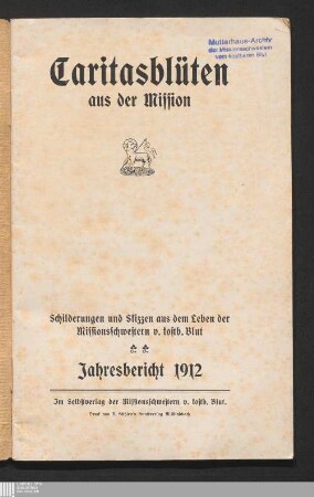 1: Caritasblüten aus der Mission : Schilderungen u. Skizzen aus d. Leben d. Missionsschwestern vom Kostbaren Blut