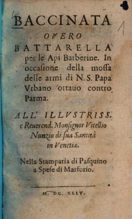 Baccinata Overo Battarella per le Api Barbarine : In occasione della mossa delle armi di N. S. Papa Urbano ottavo contro Parma
