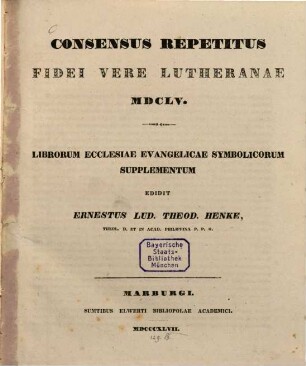 Consensus Repetitus Fidei vere Lutheranae 1655 : Librorum Ecclesiae Evangelicae Symbolicorum Supplementum