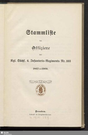 1867/1909[1909]: Stammliste der Offiziere des Kgl. Sächs. 4. Infanterie-Regiments Nr. 103