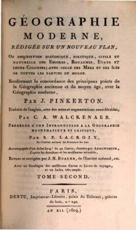 Géographie Moderne : rédigée sur un nouveau plan ou description historique, politique, civile et naturelle des Empires, Royaumes, Etats et leurs Colonies ..., 2