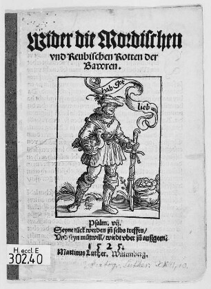 Luther, Martin: Wider die Mordischen vnd Reubischen Rotten der Bawren. Wittenberg / Nürnberg: H. Hergot, 1525. Holzschnitttitel