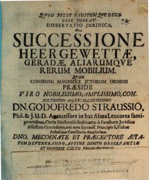 Dissertatio Juridica, De Successione Heergewettae, Geradae, Aliarumqve Rerum Mobilium