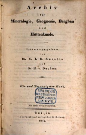 Archiv für Mineralogie, Geognosie, Bergbau und Hüttenkunde. 21. 1847