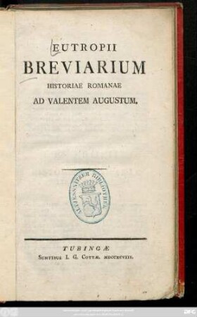Eutropii Breviarium Historiae Romanae Ad Valentem Augustum