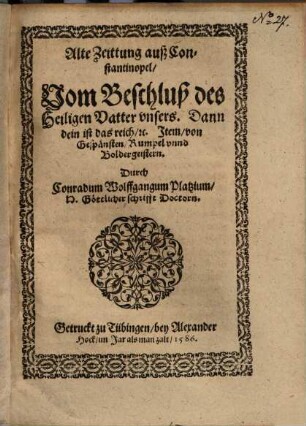 Alte Zeittung auß Constantinopel vom Beschluß des heiligen Vatterunsers, dann dein ist das Reich, etc.