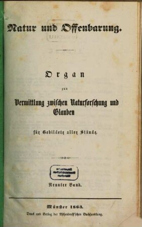 Natur und Offenbarung : Organ zur Vermittlung zwischen Naturforschung und Glauben für Gebildete aller Stände, 9. 1863