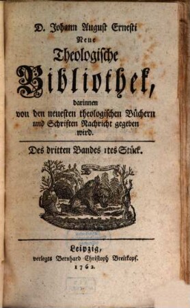 Neue theologische Bibliothek, darinnen von den neuesten theologischen Büchern und Schriften Nachricht gegeben wird, 3. 1762