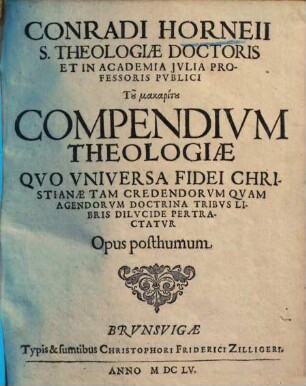 Compendium theologiae : quo universa fidei christianae tam credendorum quam agendorum doctrina tribus libris dilucide pertractatur. 1