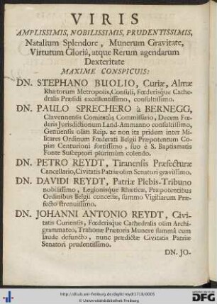 Viris Amplissimis, Nobilissimis, Prudentissimis, Natalium Splendore, Munerum Gravitate, Virtutum Gloriâ, atque Rerum agendarum Dexteritate Maxime Conspicuis ...