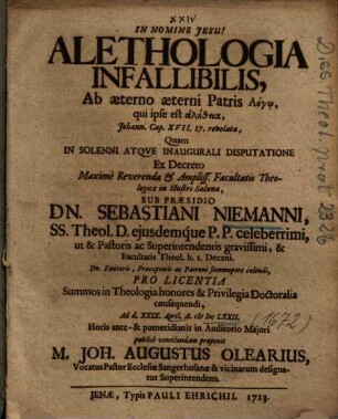 Alethologia Infallibilis, Ab aeterno aeterni Patris logō, qui ipse est alētheia, Johann. Cap. XVII. 17. revelata
