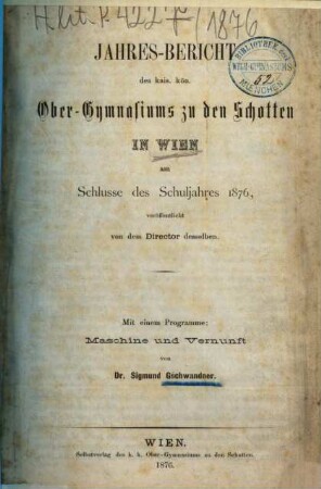Jahresbericht des K.K. Obergymnasiums zu den Schotten in Wien : über d. Schuljahr .... 1875/76