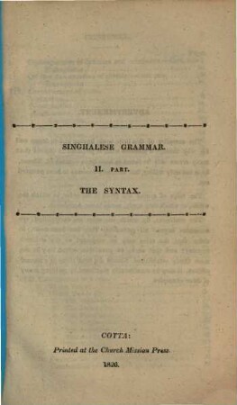 Singhalese grammar. 2. The syntax. - 1826. - 134 S.