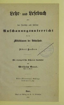 Lehr- und Lesebuch oder der sinnliche und sittliche Anschauungsunterricht für die Mittelklassen der Volksschule