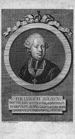 Heinrich Braun. Doctor der Gottesgelahrtheit.