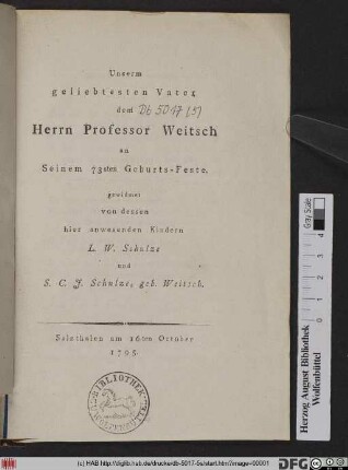 Unserm geliebtesten Vater dem Herrn Professor Weitsch an Seinem 73sten Geburts-Feste