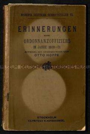 Erlebnisbericht eines Offiziers aus dem deutsch-französischen Krieg 1870/71