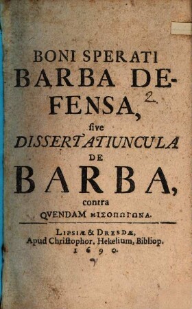 Boni Sperati Barba Defensa, sive Dissertatiuncula De Barba, contra Quendam Misopōgōna
