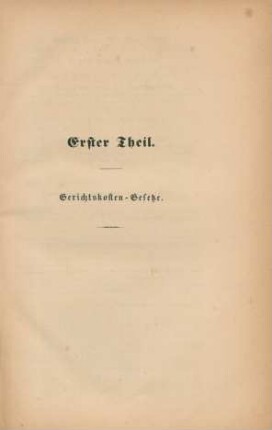 Erster Theil. Gerichtskosten-Gesetze