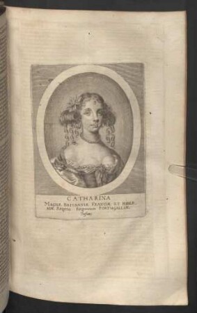 Catharina Magnae Britanniae Franciae et Hiberniae Regina Regnorum Portugalliae