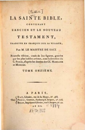 La Sainte Bible : contenant l'Ancien et le Nouveau Testament, traduite en françois sur la Vulgate. T. 11 [1804]