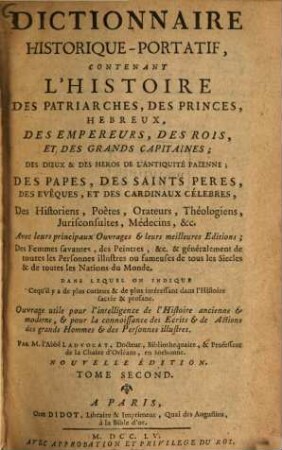 Dictionnaire Historique-Portatif : Contenant L'Histoire Des Patriarches, Des Princes Hebreux, Des Empereurs, Des Rois Et Des Grands Capitaines; ..., 2