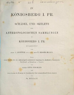 Schädel und Skelete der anthropologischen Sammlungen zu Königsberg i. Pr.