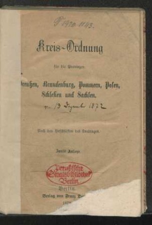 Kreis-Ordnung für die Provinzen Preußen, Brandenburg, Pommern, Posen, Schlesien und Sachsen : nach den Beschlüssen des Landtages