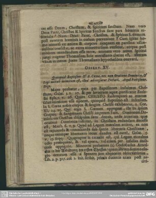 Observ. XV. Quicquid Baptismo & S. Coenae, nec non Orationi Dominicae, & Legi morali inimicum est, illud adversatur Pietati. Atqui Pietissmus. Ergo