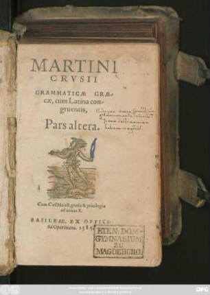 MARTINI || CRVSII || GRAMMATICAE GRAE-||cae, cum Latina con-||gruentis,|| Pars altera.||