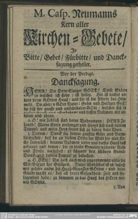 M. Casp. Neumanns Kern aller Kirchen-Gebete, In Bitte, Gebet, Fürbitte, und Dancksagung getheilet