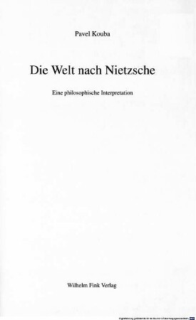 Die Welt nach Nietzsche : eine philosophische Interpretation