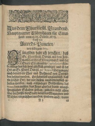 Aus dem Churfürstl. Brandenb. Hauptquartier Lüdershagen für Stralsund/ vom 15/25. Octobr. 1678. Nebst den Accords-Puncten/ von selbigem dato.