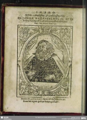 Imago Nobilis, Amplissimi, & Consultissimi Viri: Dn. Johan. Harprechti, JC. Et In Inclyta Tubingensi Academia Antecessoris celebratissimi, & c. Anno Aetatis 55