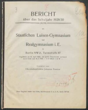 1929/30: Bericht über das Schuljahr ... am Staatlichen Luisen-Gymnasium und Realgymnasium i. E. in Berlin - 1929/30