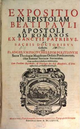Expositio In Epistolam Beati Pavli Apostoli Ad Romanos : ex Sanctis Patribvs, Et Sacris Doctoribvs Collecta