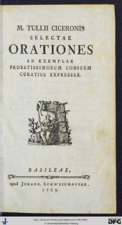 M. Tullii Ciceronis Selectae Orationes : Ad Exemplar Probatissimorum Codicum Curatius Expressae