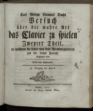 Theil 2: Carl Philipp Emanuel Bachs Versuch über die wahre Art das Clavier zu spielen. Zweyter Theil