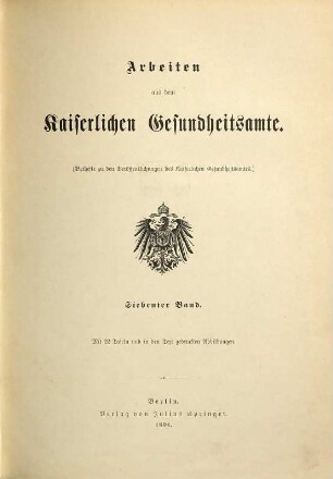 Arbeiten aus dem Kaiserlichen Gesundheitsamte. 7. 1891
